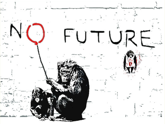 "No futur" Bansky like  Bonobo with "Bloody chimp" tag