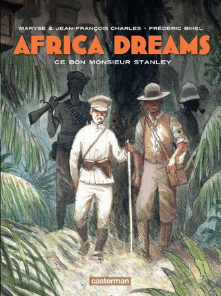 Africa Dreams T3- Ce bon Monsieur Stanley ©Casterman 2013