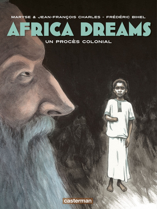 Africa Dreams T4 - Un Procès colonial ©Casterman 2016 